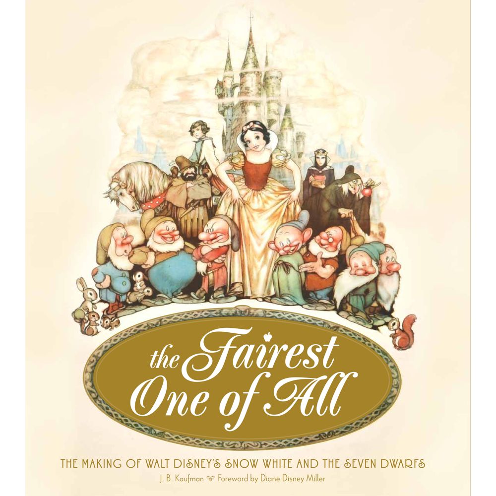 The Fairest One of All: The Making of Snow White and the Seven Dwarfs Book